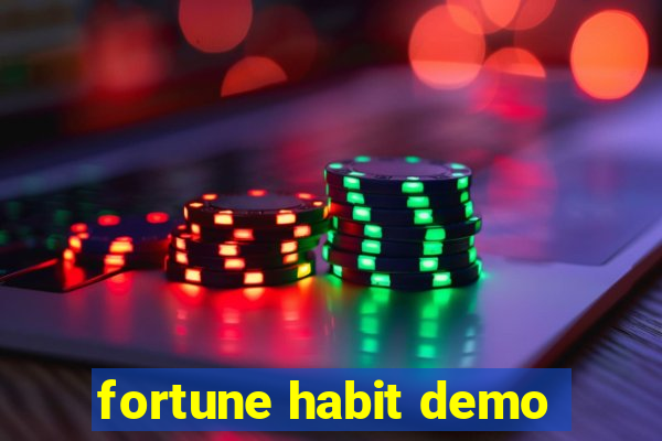 fortune habit demo